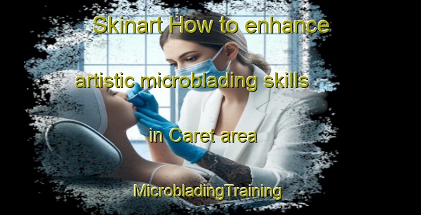 Skinart How to enhance artistic microblading skills in Caret area | #MicrobladingTraining #MicrobladingClasses #SkinartTraining-United States