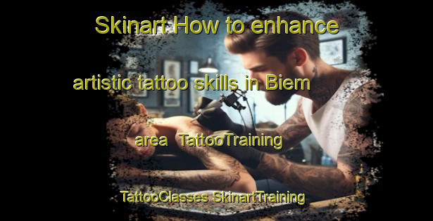 Skinart How to enhance artistic tattoo skills in Biem area | #TattooTraining #TattooClasses #SkinartTraining-United States