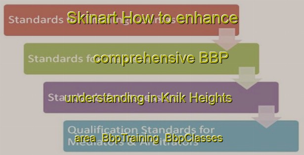 Skinart How to enhance comprehensive BBP understanding in Knik Heights area | BbpTraining | BbpClasses | SkinartTraining-United States