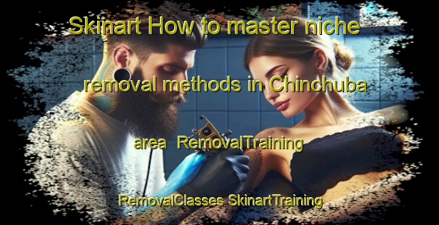 Skinart How to master niche removal methods in Chinchuba area | #RemovalTraining #RemovalClasses #SkinartTraining-United States