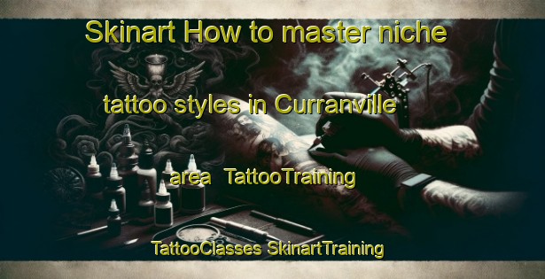 Skinart How to master niche tattoo styles in Curranville area | #TattooTraining #TattooClasses #SkinartTraining-United States