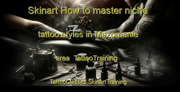 Skinart How to master niche tattoo styles in Mazomanie area | #TattooTraining #TattooClasses #SkinartTraining-United States