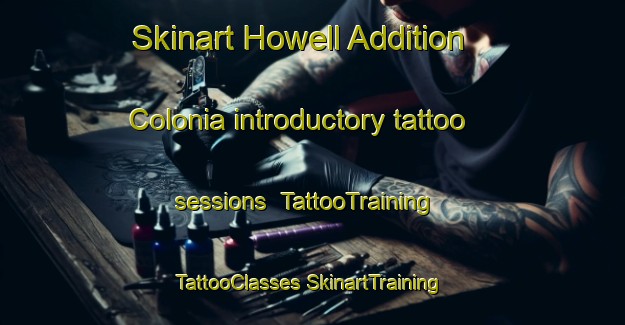 Skinart Howell Addition Colonia introductory tattoo sessions | #TattooTraining #TattooClasses #SkinartTraining-United States