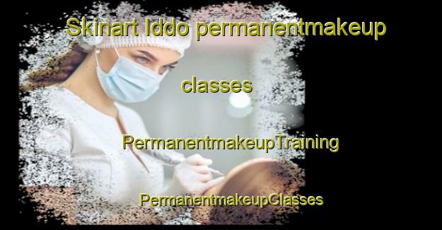 Skinart Iddo permanentmakeup classes | #PermanentmakeupTraining #PermanentmakeupClasses #SkinartTraining-United States