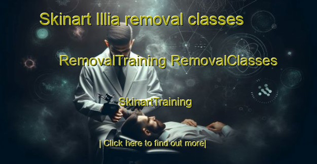 Skinart Illia removal classes | #RemovalTraining #RemovalClasses #SkinartTraining-United States