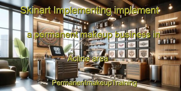 Skinart Implementing implement a permanent makeup business in Acline area | #PermanentmakeupTraining #PermanentmakeupClasses #SkinartTraining-United States