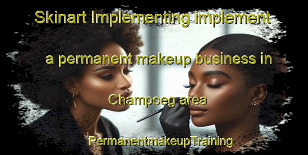 Skinart Implementing implement a permanent makeup business in Champoeg area | #PermanentmakeupTraining #PermanentmakeupClasses #SkinartTraining-United States