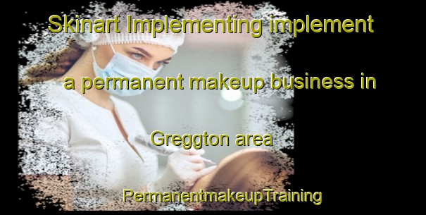 Skinart Implementing implement a permanent makeup business in Greggton area | #PermanentmakeupTraining #PermanentmakeupClasses #SkinartTraining-United States