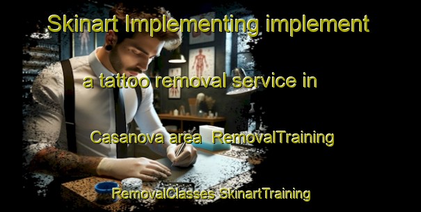 Skinart Implementing implement a tattoo removal service in Casanova area | #RemovalTraining #RemovalClasses #SkinartTraining-United States