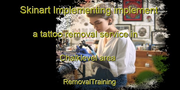 Skinart Implementing implement a tattoo removal service in Chalklevel area | RemovalTraining | RemovalClasses | SkinartTraining-United States