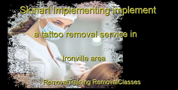 Skinart Implementing implement a tattoo removal service in Ironville area | #RemovalTraining #RemovalClasses #SkinartTraining-United States