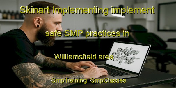 Skinart Implementing implement safe SMP practices in Williamsfield area | SmpTraining | SmpClasses | SkinartTraining-United States