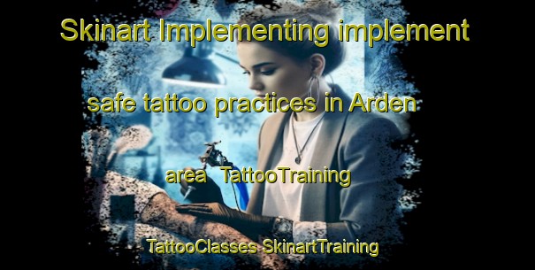 Skinart Implementing implement safe tattoo practices in Arden area | #TattooTraining #TattooClasses #SkinartTraining-United States