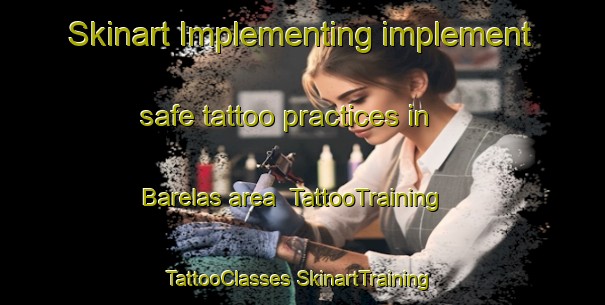 Skinart Implementing implement safe tattoo practices in Barelas area | #TattooTraining #TattooClasses #SkinartTraining-United States