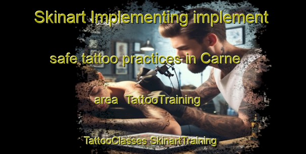 Skinart Implementing implement safe tattoo practices in Carne area | #TattooTraining #TattooClasses #SkinartTraining-United States