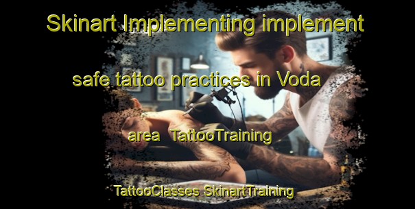 Skinart Implementing implement safe tattoo practices in Voda area | #TattooTraining #TattooClasses #SkinartTraining-United States