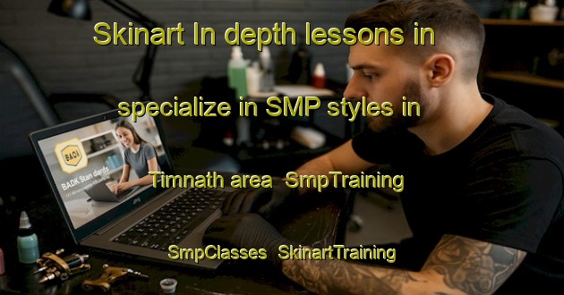 Skinart In-depth lessons in specialize in SMP styles in Timnath area | SmpTraining | SmpClasses | SkinartTraining-United States