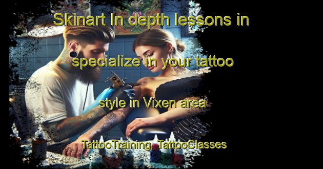 Skinart In-depth lessons in specialize in your tattoo style in Vixen area | TattooTraining | TattooClasses | SkinartTraining-United States