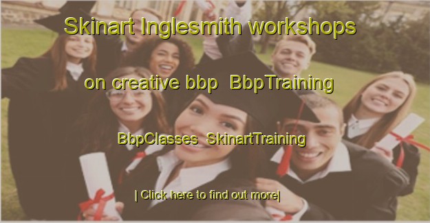Skinart Inglesmith workshops on creative bbp | BbpTraining | BbpClasses | SkinartTraining-United States
