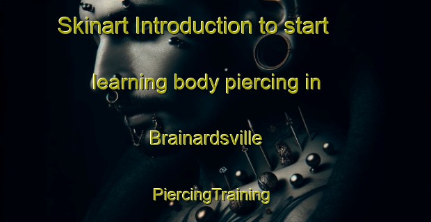 Skinart Introduction to start learning body piercing in Brainardsville | #PiercingTraining #PiercingClasses #SkinartTraining-United States