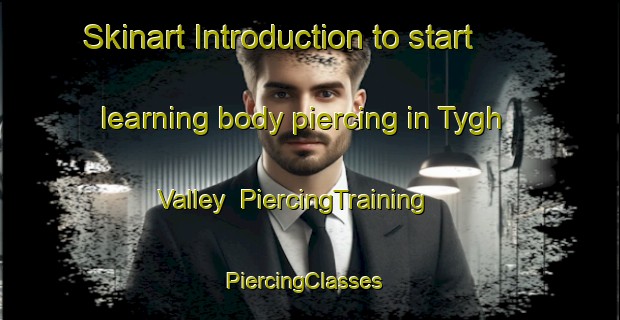 Skinart Introduction to start learning body piercing in Tygh Valley | PiercingTraining | PiercingClasses | SkinartTraining-United States