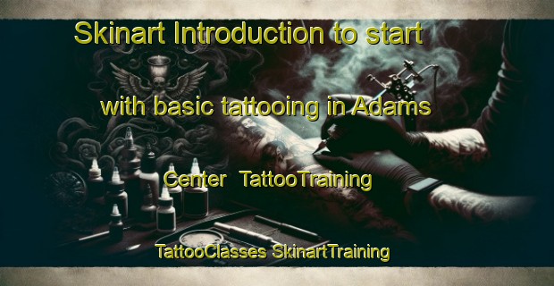 Skinart Introduction to start with basic tattooing in Adams Center | #TattooTraining #TattooClasses #SkinartTraining-United States