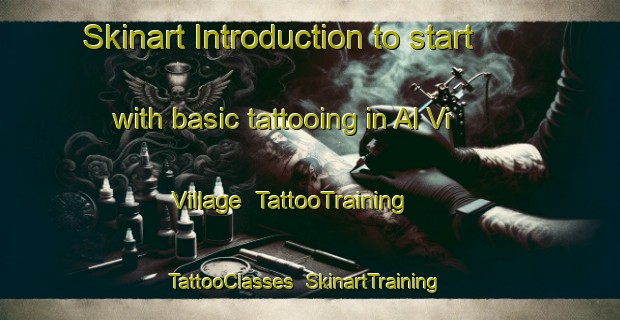 Skinart Introduction to start with basic tattooing in Al Vi Village | TattooTraining | TattooClasses | SkinartTraining-United States