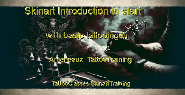 Skinart Introduction to start with basic tattooing in Arceneaux | #TattooTraining #TattooClasses #SkinartTraining-United States