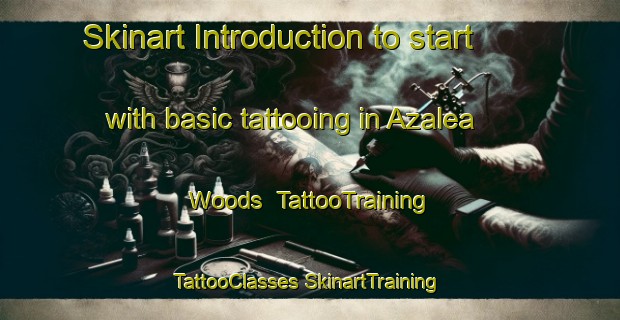 Skinart Introduction to start with basic tattooing in Azalea Woods | #TattooTraining #TattooClasses #SkinartTraining-United States