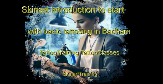 Skinart Introduction to start with basic tattooing in Badham | #TattooTraining #TattooClasses #SkinartTraining-United States