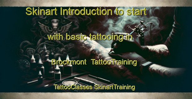 Skinart Introduction to start with basic tattooing in Brockmont | #TattooTraining #TattooClasses #SkinartTraining-United States