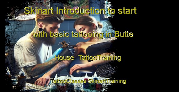 Skinart Introduction to start with basic tattooing in Butte House | #TattooTraining #TattooClasses #SkinartTraining-United States