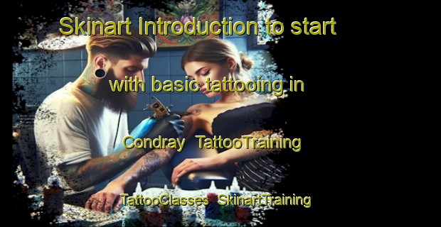 Skinart Introduction to start with basic tattooing in Condray | TattooTraining | TattooClasses | SkinartTraining-United States
