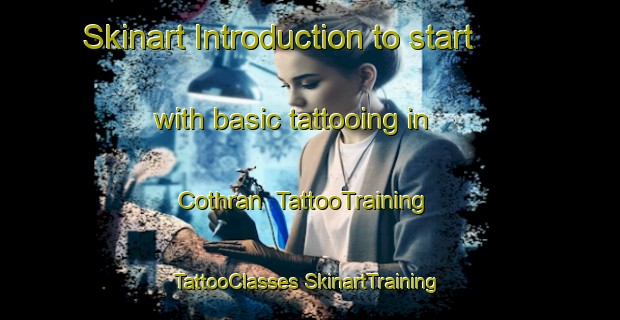 Skinart Introduction to start with basic tattooing in Cothran | #TattooTraining #TattooClasses #SkinartTraining-United States