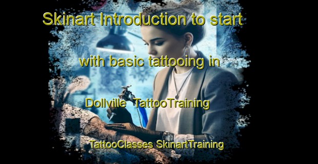 Skinart Introduction to start with basic tattooing in Dollville | #TattooTraining #TattooClasses #SkinartTraining-United States