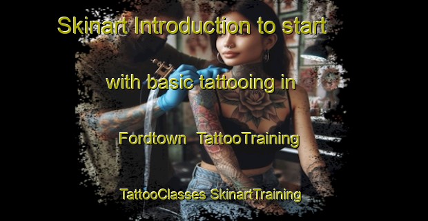 Skinart Introduction to start with basic tattooing in Fordtown | #TattooTraining #TattooClasses #SkinartTraining-United States