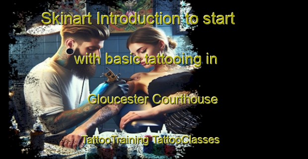 Skinart Introduction to start with basic tattooing in Gloucester Courthouse | #TattooTraining #TattooClasses #SkinartTraining-United States