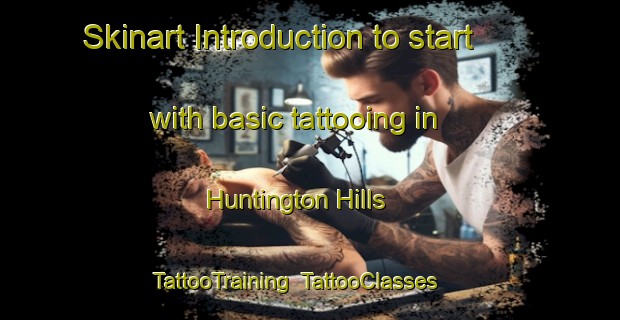 Skinart Introduction to start with basic tattooing in Huntington Hills | TattooTraining | TattooClasses | SkinartTraining-United States