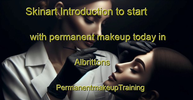 Skinart Introduction to start with permanent makeup today in Albrittons | #PermanentmakeupTraining #PermanentmakeupClasses #SkinartTraining-United States