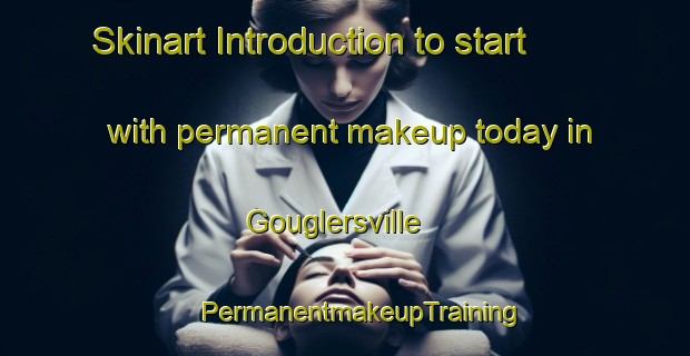 Skinart Introduction to start with permanent makeup today in Gouglersville | #PermanentmakeupTraining #PermanentmakeupClasses #SkinartTraining-United States