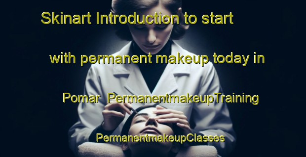 Skinart Introduction to start with permanent makeup today in Pomar | #PermanentmakeupTraining #PermanentmakeupClasses #SkinartTraining-United States