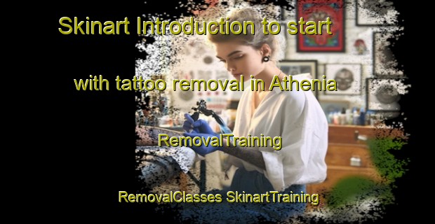 Skinart Introduction to start with tattoo removal in Athenia | #RemovalTraining #RemovalClasses #SkinartTraining-United States