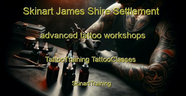 Skinart James Shire Settlement advanced tattoo workshops | #TattooTraining #TattooClasses #SkinartTraining-United States