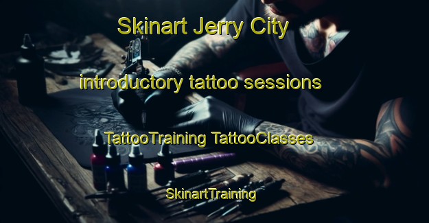 Skinart Jerry City introductory tattoo sessions | #TattooTraining #TattooClasses #SkinartTraining-United States