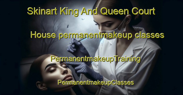 Skinart King And Queen Court House permanentmakeup classes | #PermanentmakeupTraining #PermanentmakeupClasses #SkinartTraining-United States