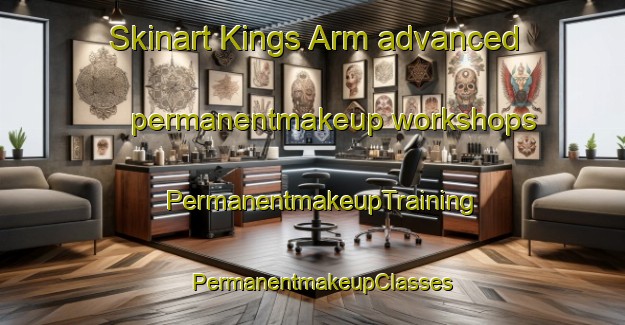 Skinart Kings Arm advanced permanentmakeup workshops | PermanentmakeupTraining | PermanentmakeupClasses | SkinartTraining-United States