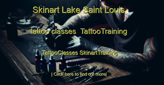 Skinart Lake Saint Louis tattoo classes | #TattooTraining #TattooClasses #SkinartTraining-United States