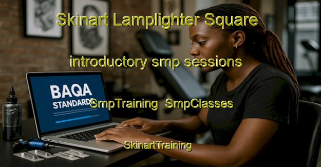 Skinart Lamplighter Square introductory smp sessions | SmpTraining | SmpClasses | SkinartTraining-United States