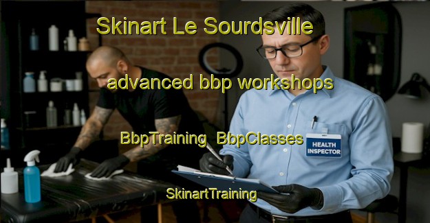 Skinart Le Sourdsville advanced bbp workshops | BbpTraining | BbpClasses | SkinartTraining-United States