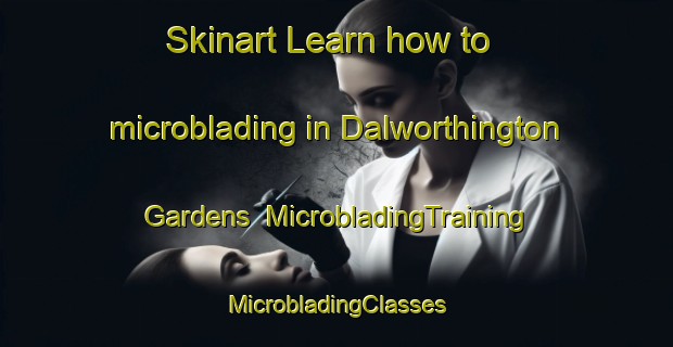 Skinart Learn how to microblading in Dalworthington Gardens | #MicrobladingTraining #MicrobladingClasses #SkinartTraining-United States